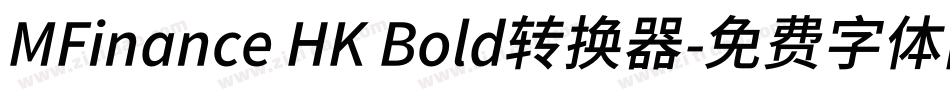 MFinance HK Bold转换器字体转换